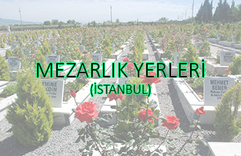 istanbul mezar yerleri